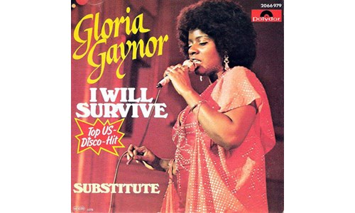 I WILL SURVIVE  (GLORIA GAYNOR)